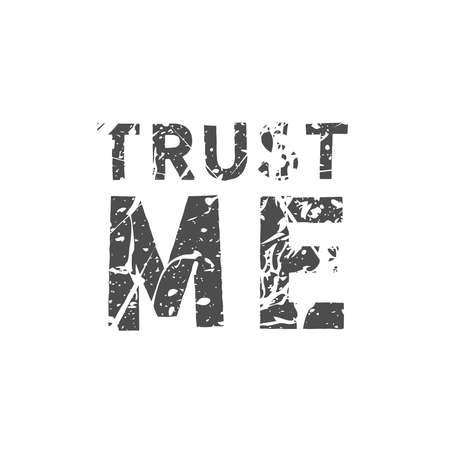 Trust me. Grunge vintage phrase t-shirt design. Quote.のイラスト素材