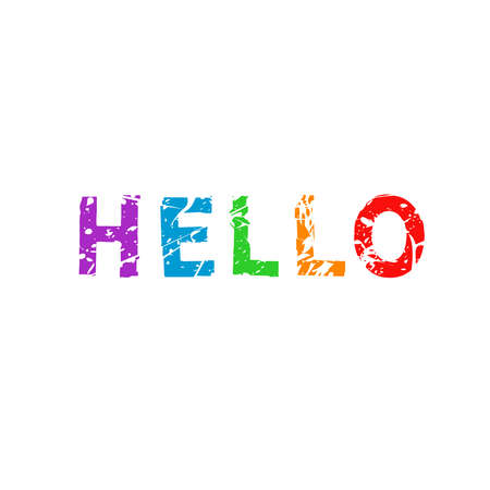 Hello. Grunge vintage phrase t-shirt design. Quote.