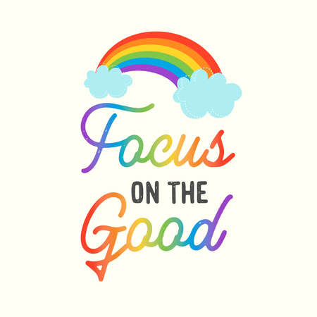 Focus on the Good - Cute hand drawn nursery poster with lettering in scandinavian styleのイラスト素材