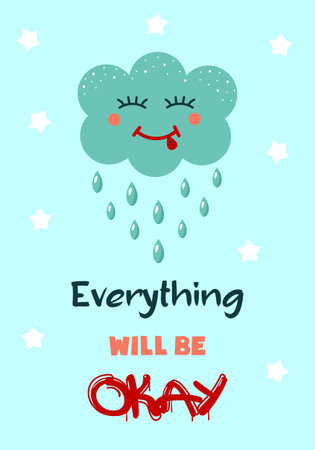 Cute Kawaii cloud with drops is smiling. Everything will be okay quote. Wallpaper background design for kids room decoration, Nursery wall art, Baby and toy cards and cover.のイラスト素材
