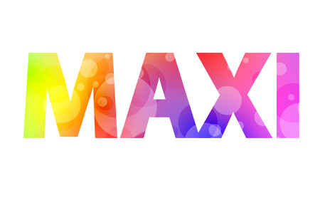 big colorful sign MAXI, MAXI writingのイラスト素材