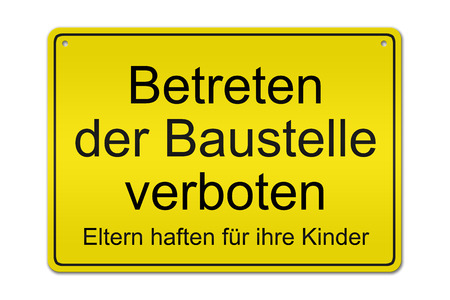Illustration of a typical german construction site sign "Betreten der Baustelle verboten" (German Do not enter the construction site, parents are liable for their children), isolated on white backgroundの写真素材
