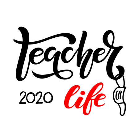 Teacher life 2020 lettering with face mask element. Vector Hand drawn calligraphy lettering inscription. Quarantine Teacher Shirt Design. Distance learning during covid19 pandemicのイラスト素材