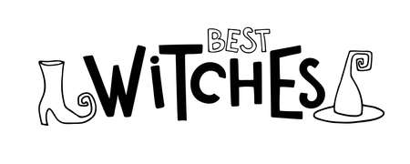Best Witches. Halloween lettering. Text with sketch design element. Black-and-white illustration. Use for printing, posters, card, T-shirts, textile drawing, print pattern.のイラスト素材