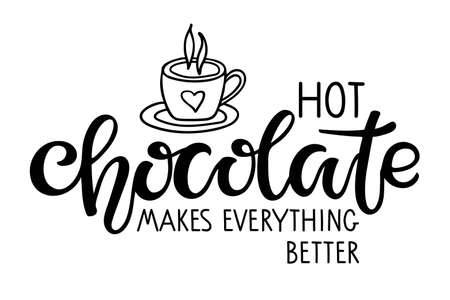 Hot Chocolate makes everything better lettering sign. Text with cocoa mug sketch isolated on white background. Winter Event or Wedding Sign Party Printable. Hot Cocoa Barのイラスト素材