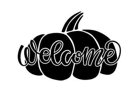 Welcome lettering. Pumpkin sticker with text Welcome. For flyers, posters, banner, card, print, label. Hand drawn calligraphy and brush pen lettering. Welcome monochrome sign for autumn holidays.のイラスト素材