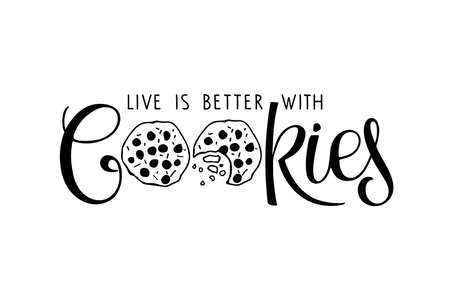 Live is better with Cookies lettering isolated on white. Text with hand drawn sketch element. Typography poster for wall kitchen art, t-shirt design, cafe menu. Hand written brush calligraphy quote.のイラスト素材