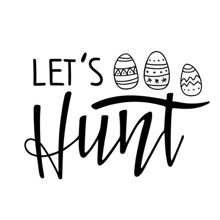 Lets Hunt. Black and white lettering with easter eggs. Postcard template with lettering and sketched Easter eggs. Handwritten calligraphy. Print for T-shirt, poster, greeting, family holiday decorのイラスト素材