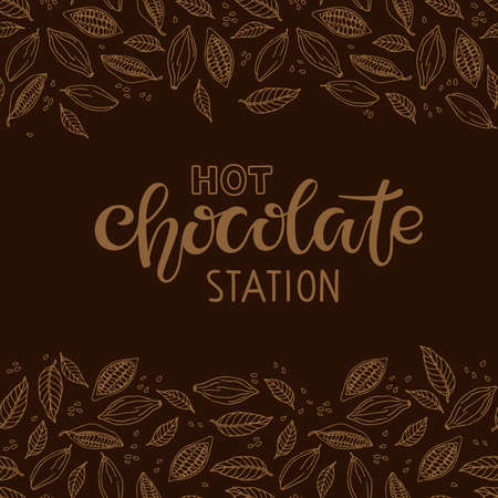 Hot Chocolate station Text with cocoa beans and leaves isolated on brown background. Hot Chocolate Quote Lettering Silhouette. Wedding Hot Chocolate Bar. Cafe, restaurant Menu Christmas doodle sketch.のイラスト素材