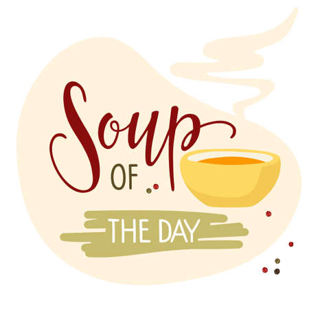 Soup of the day banner. Hand lettering poster with illustration of bowl. Chef special soup. Food concept. Lettering design for cafe, restaurant promotion, advertising, menu, market, menu, shopのイラスト素材