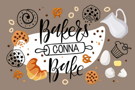 Bakers gonna bake. Hand written Calligraphy Lettering with with baking ingredients and bread products. Kitchen slogan inscription, banner, vector wall art decor, culinary school emblem, Shop, storeのイラスト素材
