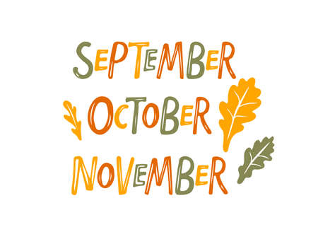 Hand drawn lettering words September October November. Text with oak leaves. Autumn months. Festive autumn banner, border, Card, t-shirt design, invitation. Autumn decorative element with leaves.のイラスト素材