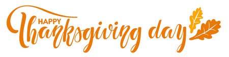 Happy Thanksgiving day Handwritten lettering. Autumn celebration calligraphy text for Thanksgiving Day Holiday. For cards, prints, invitations, banner, web. Orange text with falling oak leaves decor.のイラスト素材
