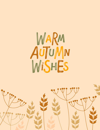 Warm Autumn Wishes Hand drawn lettering with autumn grass plant decor. Hand lettering greeting card design element. Autumn banner, border, congratulations, invitation with autumn dried grass colorsのイラスト素材