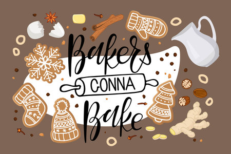Bakers gonna bake Handwritten Calligraphy Lettering with Christmas gingerbread cookies with ingredients. Kitchen slogan inscription, banner, vector wall art decor, culinary school emblem, Shop, store.のイラスト素材