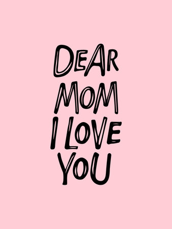 Dear Mom, i love You text. Hand Hand lettering illustration. Mothers Day, moms birthday typography vector card, banner, greeting, design, poster. Free hand vector lettering. Black letter quote.のイラスト素材