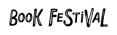 Book festival handwritten lettering. Banner for book festival, library or other reading or literature event. Vector phrase isolated on white background.  flyers, invitationのイラスト素材