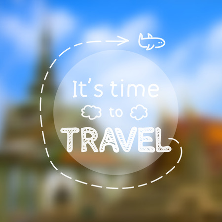 Time to travel - inspirational quote on photographic blurred background, depicting orange Thai buddhist temple and blue sky, in vectorのイラスト素材