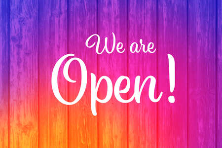 We Are Open On Vintage Wooden Background