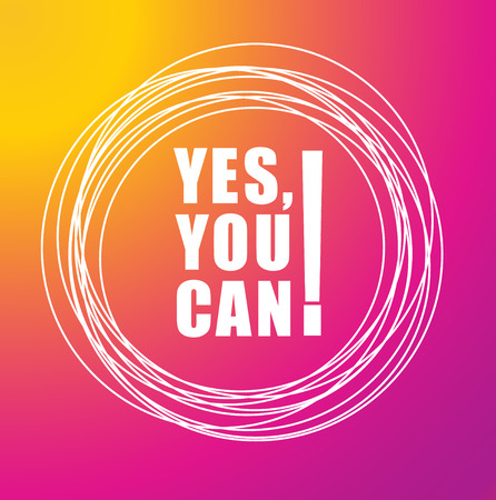 Yes you can - text on color background. Motivational quotes for your design, t-shirts, for posters, invitations, cards. vector illustration.のイラスト素材