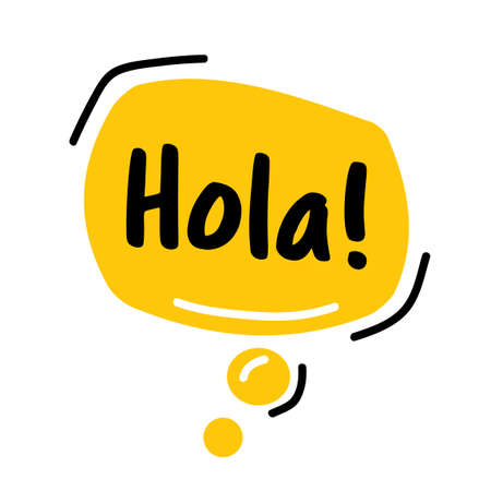 Hello, in Spain language, Hola. Speech Bubble. Hand drawn doodle speechのイラスト素材