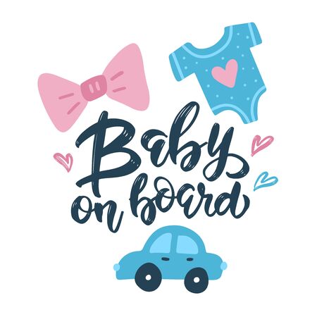 Baby on board hand lettering funny sticker, poster, t-shirt print design. Brush calligraphy, isolated on white with cute hand drawn toys car, bow,jumpsuitのイラスト素材