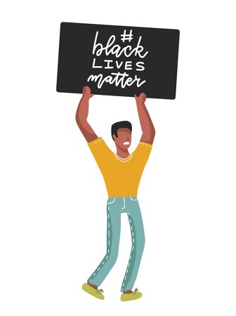 Black Lives Matter lettering slogan. Stop racismr. Black man protests with sign board. Isolated flat vector illustration.のイラスト素材
