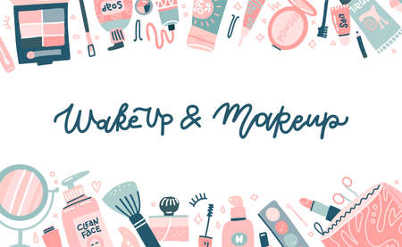 Fashion cosmetic template for website or backdrop with various visagiste tools. Lettering quote - Wake up ans makeup. Different glamour make up products, top view. Flat design vector illustrationのイラスト素材