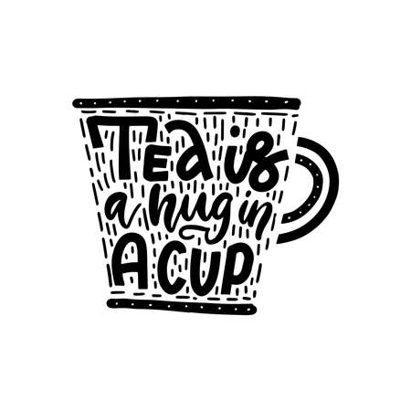 Tea is a hug in a cup. Doodle calligraphy hand drawn vector lettering text for logo and illustration. Black decoration quote for cafe or restaurant logo, textile design element and trendy lifestyle prints.のイラスト素材