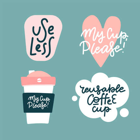 Set of stickers for reusable coffee cups. Bring your own cup. Hand drawn illustration with typography. Motivation zero waste banner. Colored pastel lettering. Restaurant card, poster design elementのイラスト素材