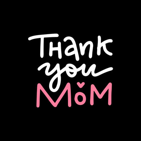 Lettering Quote - Thank You Mom. Fashionable linear calligraphy. Excellent gift card for Mother s Day. Vector hand drawn illustration on black background.のイラスト素材