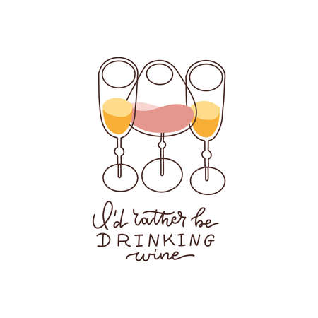 Id rather be drinking wine - Funny lettering quote with wineglasses for printed tee, apparel and motivational posters. Linear vector text and illustration on white background.のイラスト素材