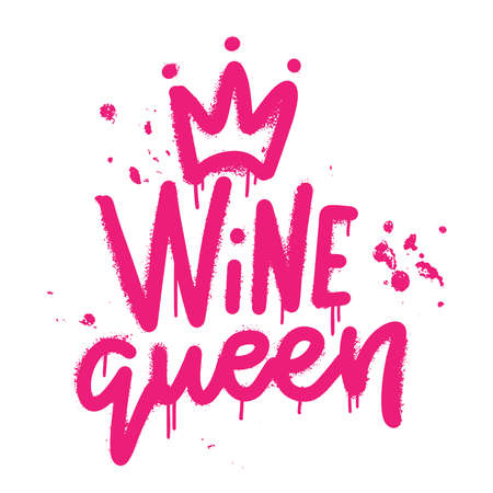 Wine Queen - urban Graffiti Tag inscription lettering vandal street art free wild style on the wall city. Aerosol female spray paint . Underground pink girl power vector illustration.のイラスト素材
