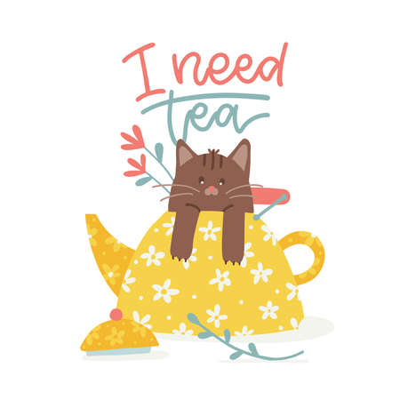 A little cat comes out of the teapot, Floral ornate kettle with green twig. Cute cafe print design, sticker template. I need tea lettering quote. Flat vector illustration.のイラスト素材