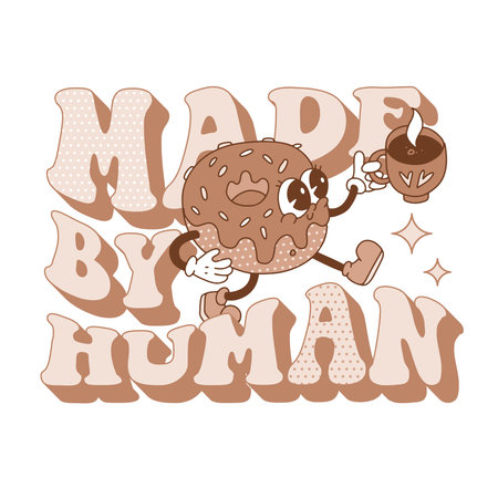 Made by Human - t-shirt typography design suitable for fabric print. Retro cartoon donut character holding cop of coffee. Hand drawn controur vector Illustration in vintage 70s style .のイラスト素材