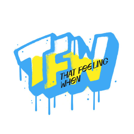 Urban graffiti TFW abbreviation sprayed in blue over white with neon uellow color shape behind. That feeling when typography collage. Wall art in 90s design for t-shirt, sticker. Vector illustration.のイラスト素材