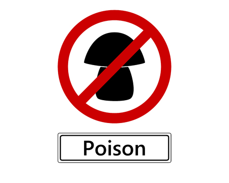 Prohibition sign for poisonous mushrooms on whiteのイラスト素材