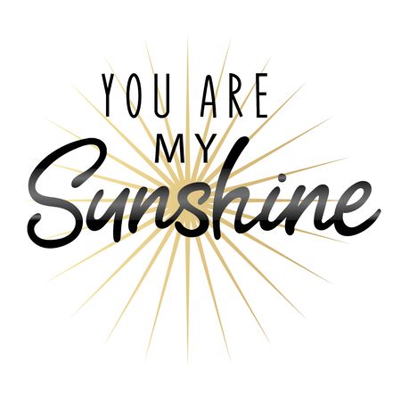 You are my sunshine, romantic card with handdrawn lettering, love quote. Handlettering on the white background. Flat style. Vector illustration.のイラスト素材