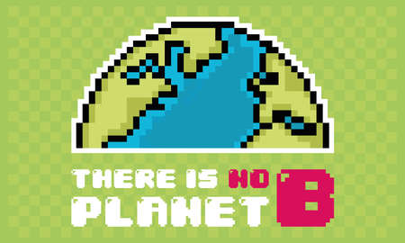 Pixelated earth planet. There is no plan B poster - Vector