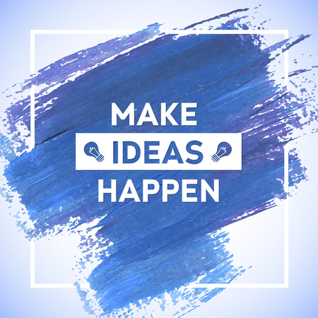 MAKE IDEAS HAPPEN motivation square acrylic stroke poster. Text lettering of an inspirational saying. Quote Typographical Poster Template, vector designのイラスト素材