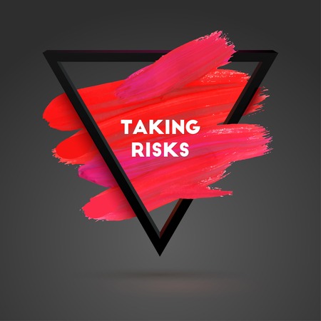 Taking Risks. Triangle motivation square acrylic stroke poster. Typographical Background Illustration with Quote.  Text lettering of an inspirational saying. Poster Template, vector design.のイラスト素材