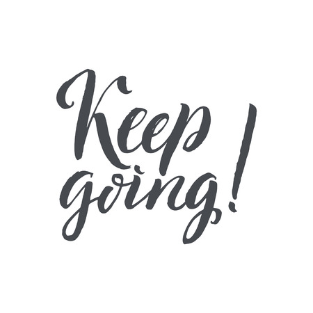 Keep Going. Hand Drawn Calligraphy on White Background. Keep going. Hand drawn lettering. Ink illustration. Modern brush calligraphyのイラスト素材