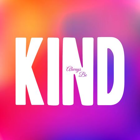 Be Kind. Positive modern typography. Inspirational quote and motivational phrase. Typography design for your designs: t-shirt, poster, card, etc. Vector. Wall artのイラスト素材