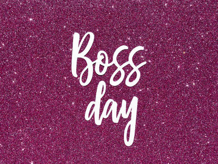 sign with boss day with glitter. High quality photoの写真素材