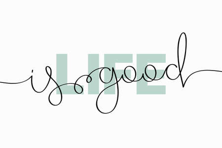Life is good lettering. Vector illustration of creative typography with continuous one line hand drawn text isolated on white background for your designのイラスト素材