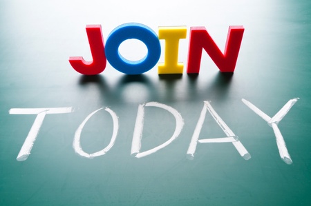 Join today concept, message words on blackboard