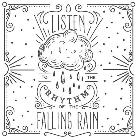 Listen to the rhythm of the falling rain. Hand drawn print with a quote lettering.のイラスト素材