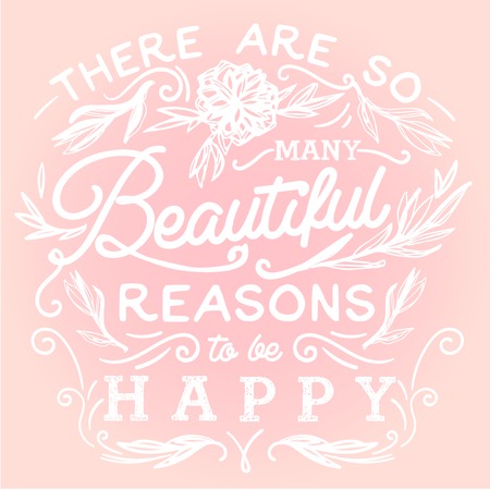 There are so many beautiful reasons to be happy. Hand drawn print with a quote lettering.のイラスト素材