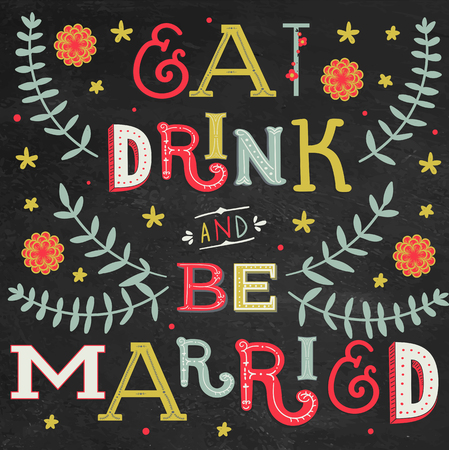 Wedding Invitation Vintage Typographic Background: Eat, Drink and be Marriedのイラスト素材
