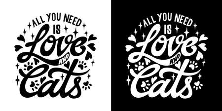 All you need is love and cats. Hand lettering art. Set of 2 brush style letters on isolated background. Black and white. Vector text illustration t shirt design, print, poster, icon, web, graphic desiのイラスト素材